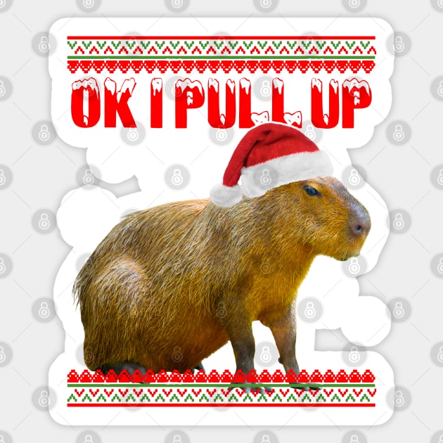 Ok I Pull Up Christmas Capybara Sticker by Lean Mean Meme Machine